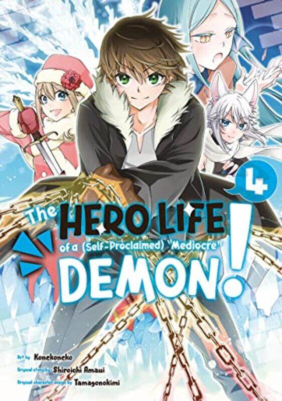 

The Hero Life of a SelfProclaimed Mediocre Demon 4 by Shiroichi AmauiKonekoneko-Paperback