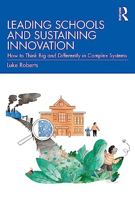 

Leading Schools and Sustaining Innovation by Herbert J Ingraham-Paperback