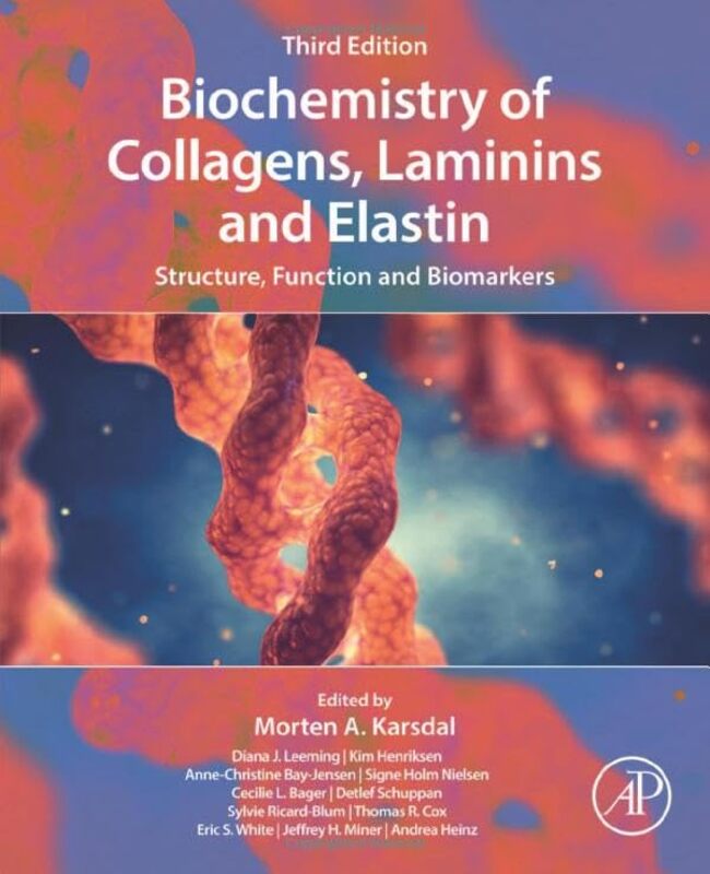 Biochemistry Of Collagens Laminins And Elastin by Morten (CEO, Nordic Bioscience A/S, Herlev, Denmark) Karsdal-Paperback