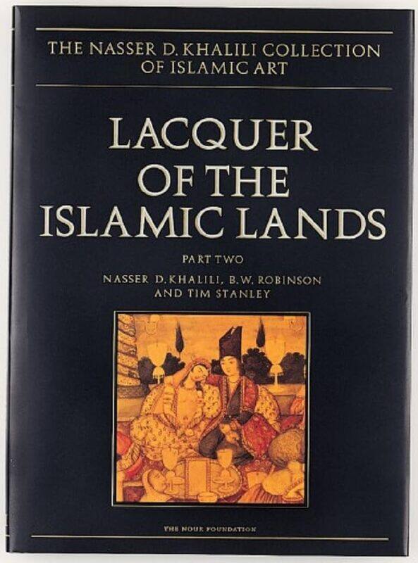 

Lacquer Of The Islamic Lands Part 2 By Nasser Khalili -Hardcover