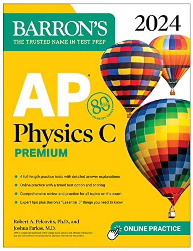 

AP Physics C Premium 2024 4 Practice Tests Comprehensive Review Online Practice by Philip Liverpool John Moores University UK VickermanAnthony Edge