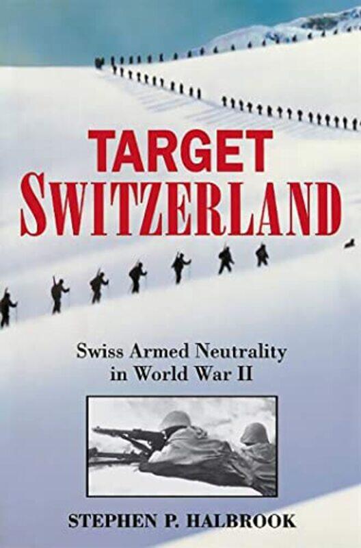 

Target Switzerland by Stephen Halbrook-Paperback