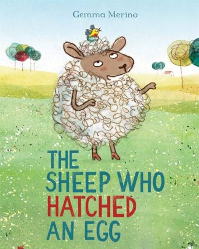 

The Sheep Who Hatched an Egg by Gemma Merino-Paperback