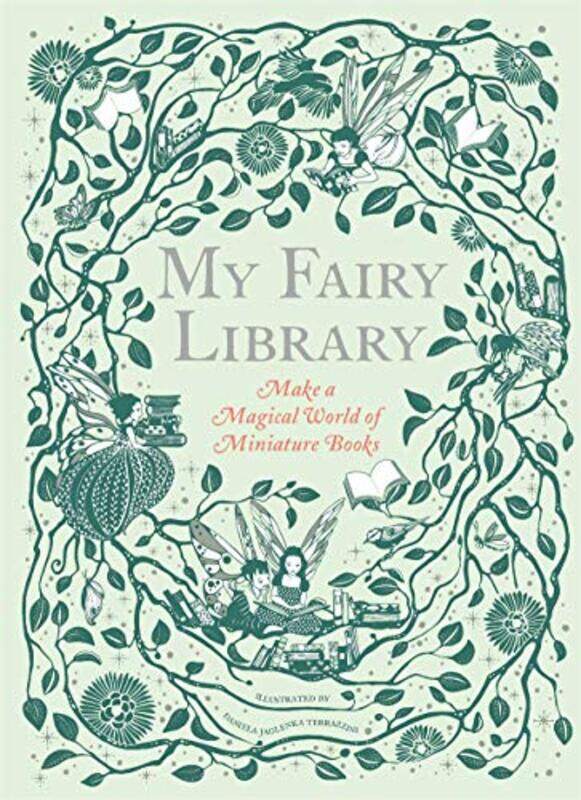 

My Fairy Library: Make a Magical World of Miniature Books, Hardcover Book, By: Daniela Jaglenka Terrazzini