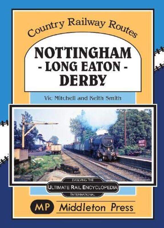 

Nottingham Long Eaton Derby by Vic Mitchell-Hardcover