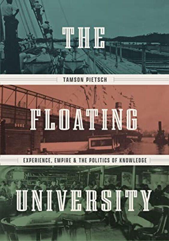 

The Floating University by Tamson Pietsch-Hardcover