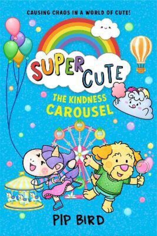 

Super Cute - The Kindness Carousel.paperback,By :Pip Bird