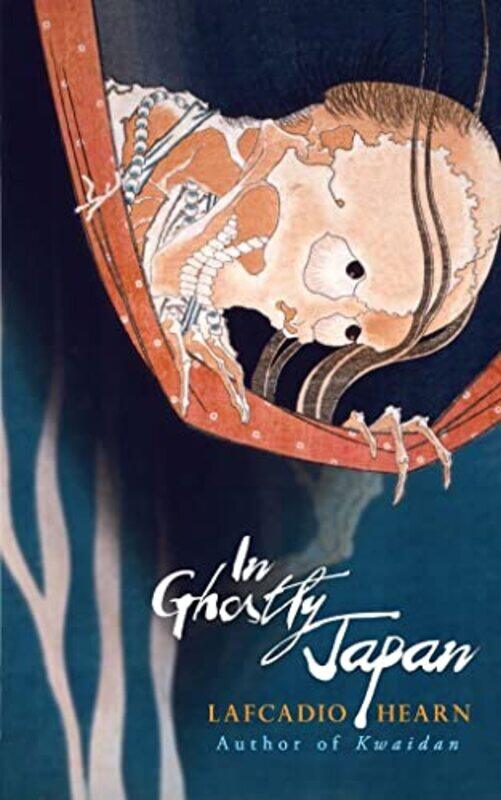 

In Ghostly Japan by Lafcadio Hearn-Paperback