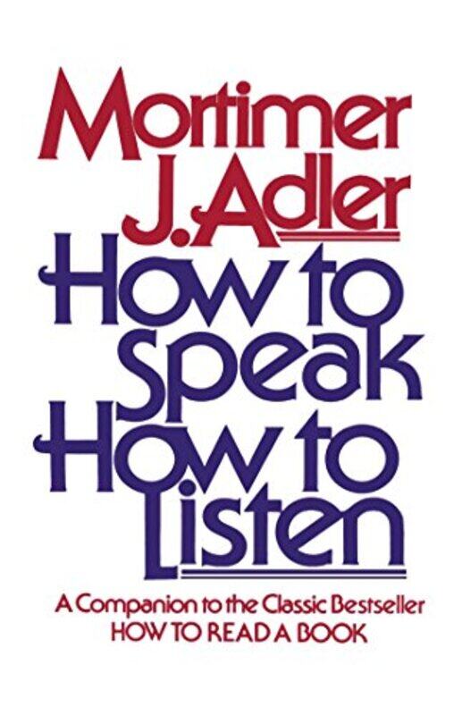 

How To Speak How To Listen,Paperback By ADLER