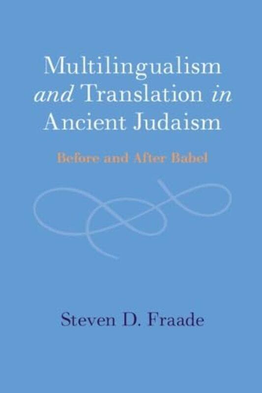 

Multilingualism and Translation in Ancient Judaism by Haynes Publishing-Hardcover