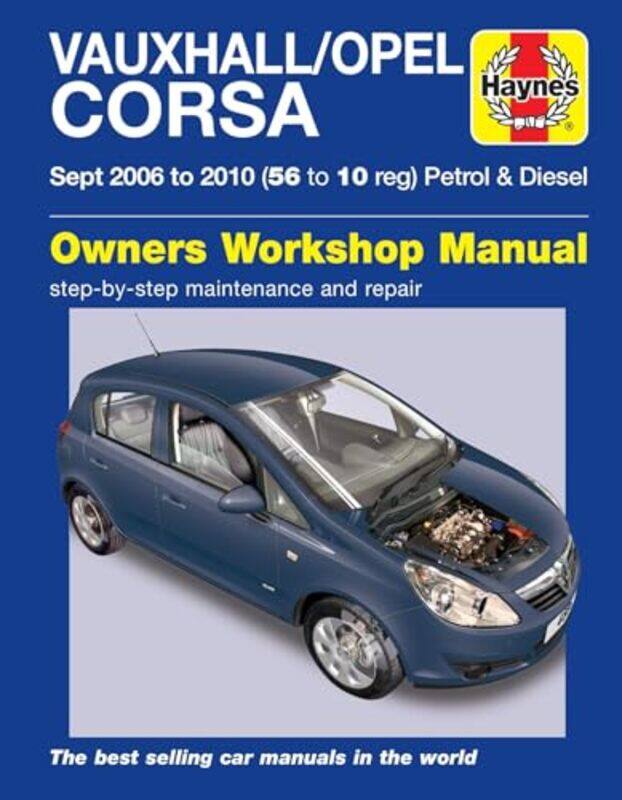 

VauxhallOpel Corsa Petrol and Diesel Sept 06 10 Haynes Repair Manual by Haynes Publishing-Paperback