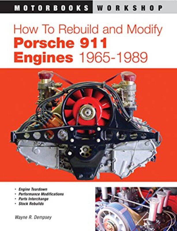 

How to Rebuild and Modify Porsche 911 Engines 19651989 by Wayne R Dempsey-Paperback