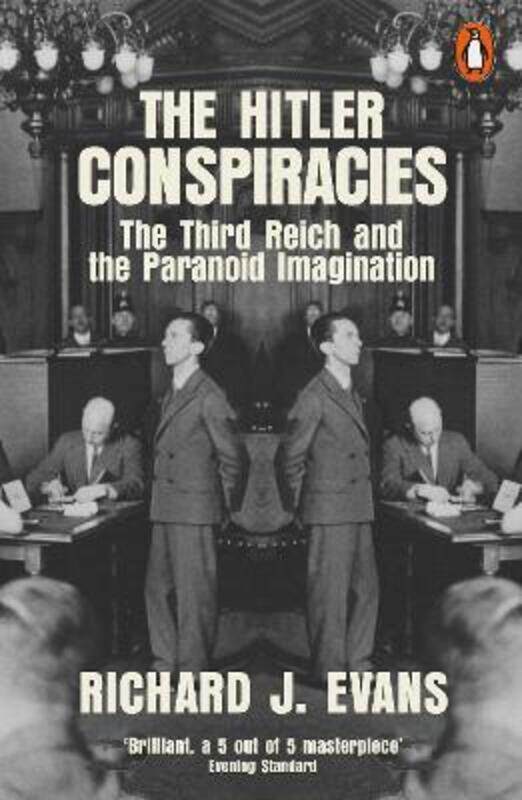 

The Hitler Conspiracies: The Third Reich and the Paranoid Imagination.paperback,By :Evans, Richard J.