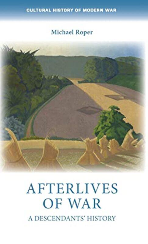 

Afterlives of War by Michael Roper-Hardcover