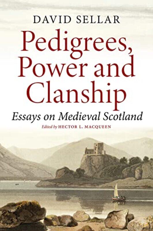 

Pedigrees Power and Clanship by David SellarHector L MacQueen-Hardcover