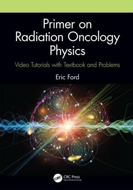 

Primer on Radiation Oncology Physics by Ian Y Cobain-Paperback