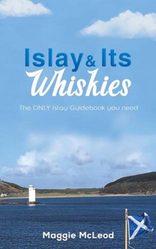 

Islay and Its Whiskies by Maggie McLeod-Paperback