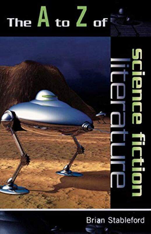 

The A to Z of Science Fiction Literature by Brian Stableford-Paperback