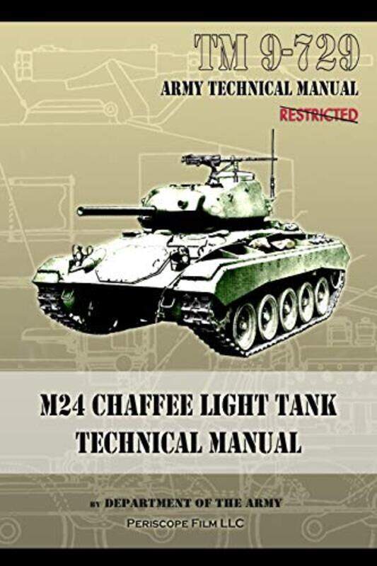 

M24 Chaffee Light Tank Technical Manual by Department of the Army-Paperback