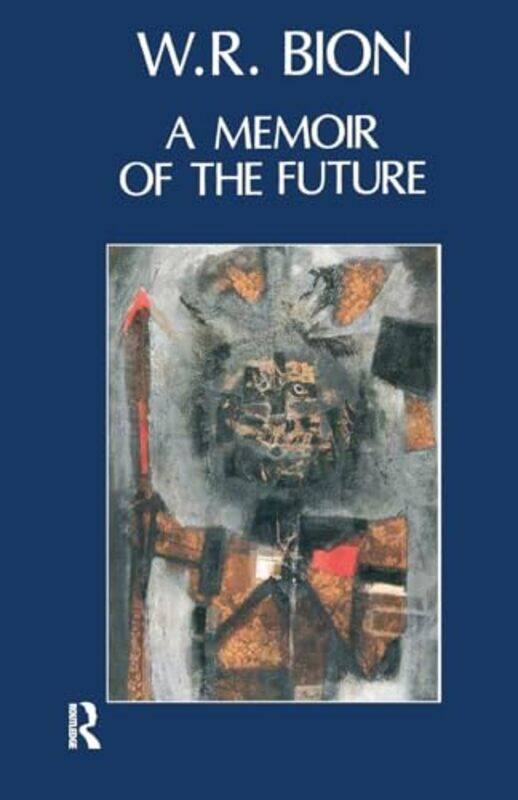 

A Memoir of the Future by Wilfred R Bion-Paperback