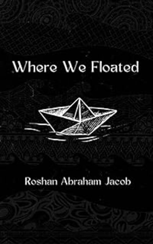 Where We Floated By Brehm, Naomi - Jacob, Roshan Abraham - Paperback