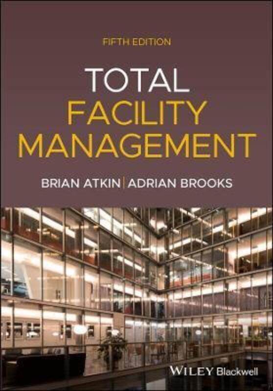 

Total Facility Management,Paperback,ByAtkin