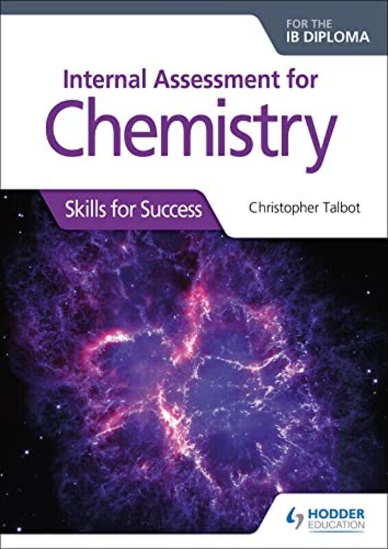 

Internal Assessment for Chemistry for the IB Diploma by Simon MugfordDan Green-Paperback