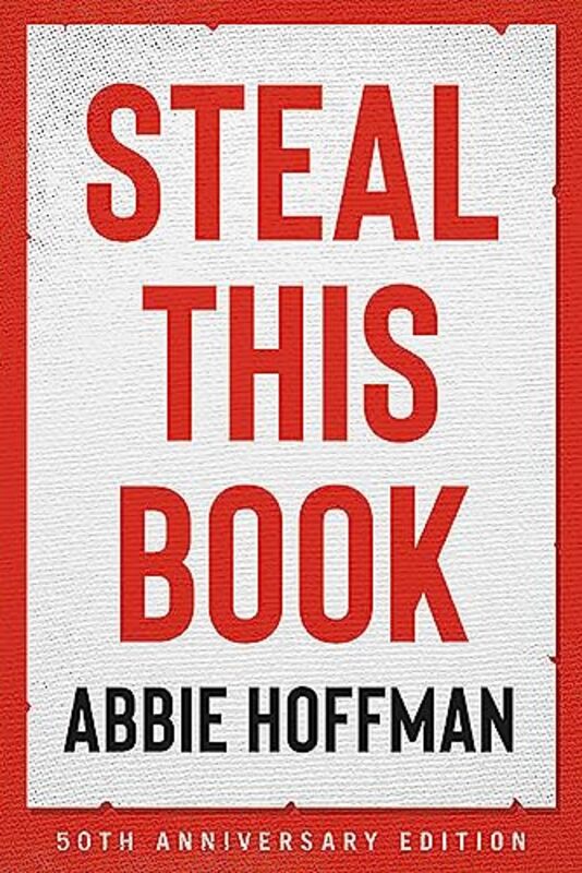 Steal This Book (50th Anniversary Edition) , Paperback by Hoffman, Abbie