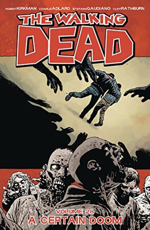 

The Walking Dead Volume 28 A Certain Doom by Robert Kirkman-Paperback