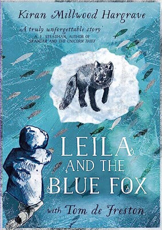 

Leila and the Blue Fox by Kiran Millwood HargraveTom de Freston-Paperback