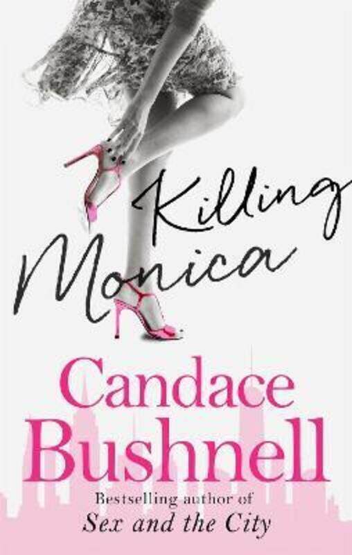 

Killing Monica.paperback,By :Candace Bushnell