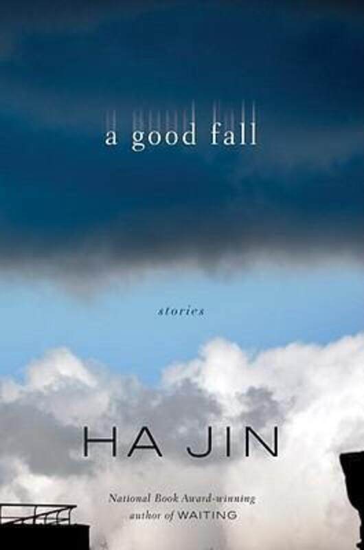 

A Good Fall: Stories.Hardcover,By :Ha Jin