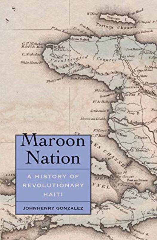 

Maroon Nation by Johnhenry Gonzalez-Hardcover