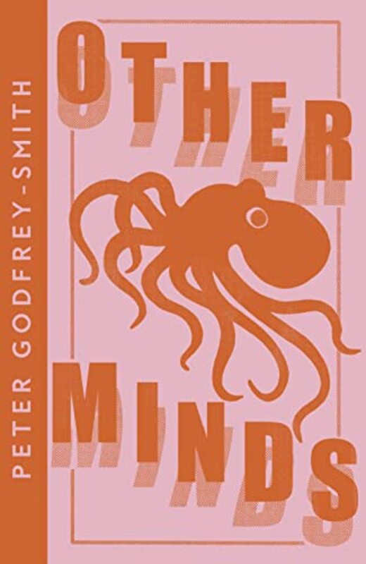 Other Minds: The Octopus and the Evolution of Intelligent Life (Collins Modern Classics) , Paperback by Godfrey-Smith, Peter
