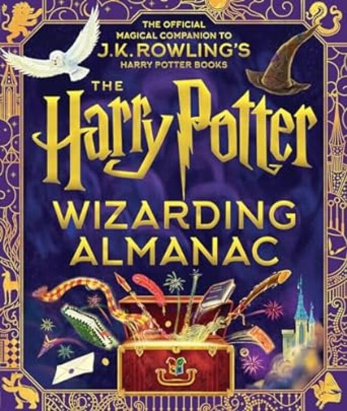 The Harry Potter Wizarding Almanac The Official Magical Companion To J.K. Rowlings Harry Potter Bo