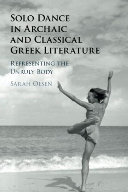 

Solo Dance in Archaic and Classical Greek Literature by Andrew Brodie-Paperback
