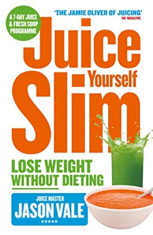 

Juice Yourself Slim by Jason Vale-Paperback