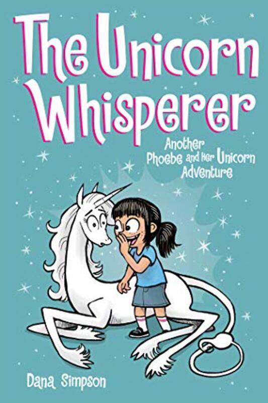 

The Unicorn Whisperer (Phoebe and Her Unicorn Series Book 10): Another Phoebe and Her Unicorn Advent, Paperback Book, By: Simpson Dana