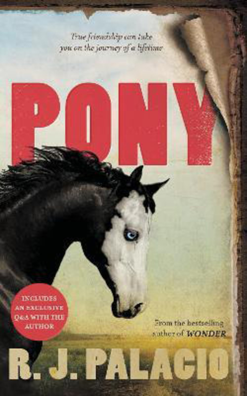 Pony: From the Bestselling Author of Wonder, Paperback Book, By: R. J. Palacio