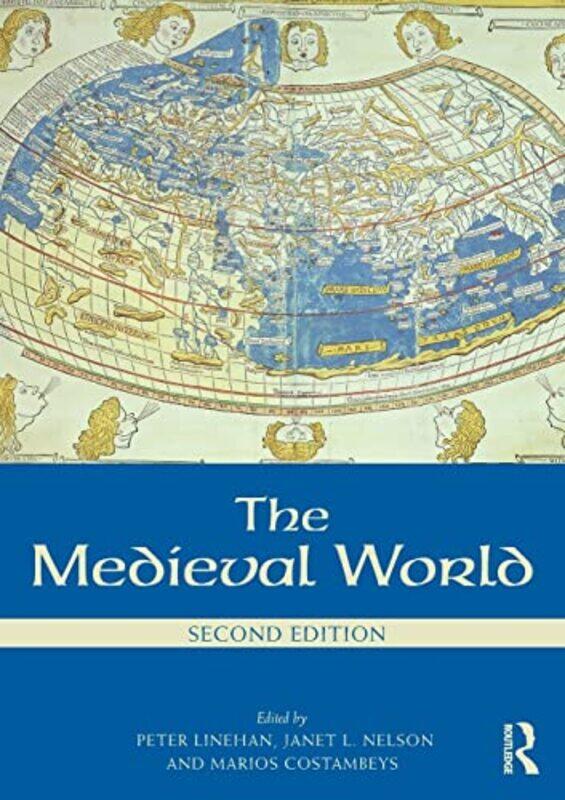 

The Medieval World by Peter University of Cambridge, UK LinehanJanet L NelsonMarios Costambeys-Paperback