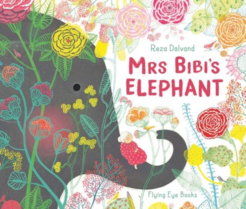 

Mrs Bibis Elephant by Reza Dalvand-Hardcover