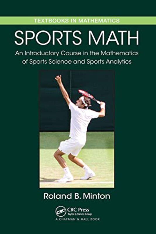 

Sports Math by Roland B Roanoke College, Salem, Virginia, USA Minton-Paperback