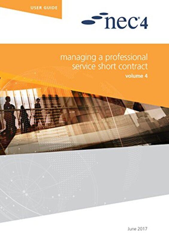 

Nec4 Managing A Professional Service Short Contract by NEC NEC-Paperback