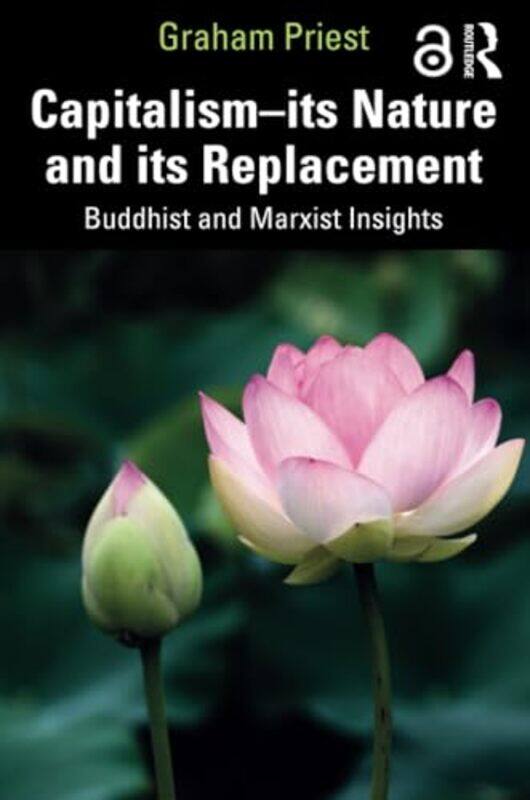 

Capitalismits Nature and its Replacement by Graham Priest-Paperback