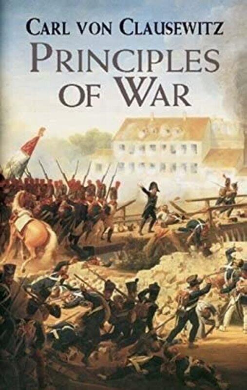 

Principles of War by Clausewitz, Carl von - Paperback