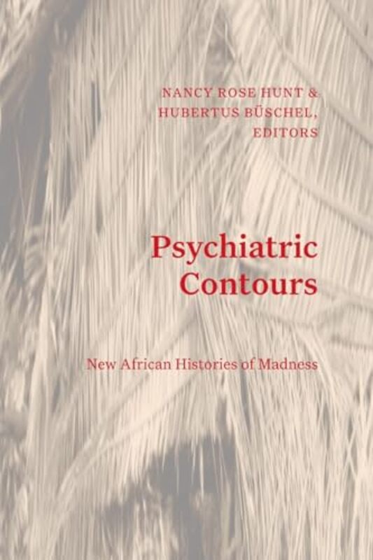 

Psychiatric Contours by Nancy Rose HuntHubertus Buschel-Paperback