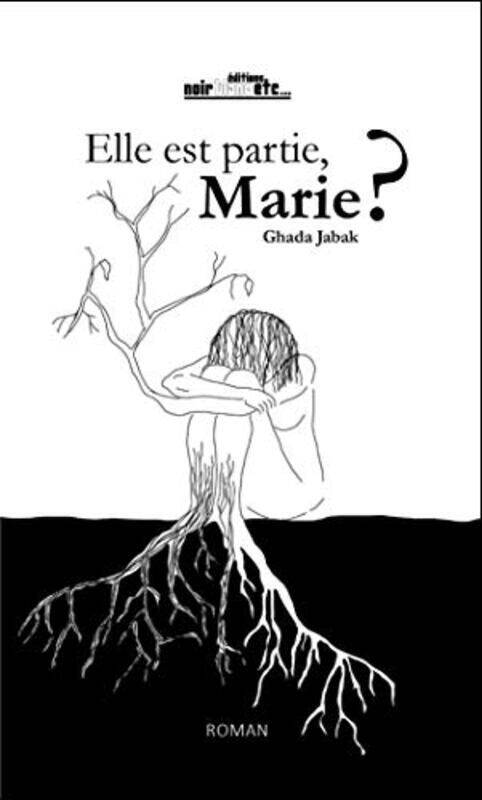 

ELLE EST PARTIE, MARIE,Paperback,By:GHADA JABAK