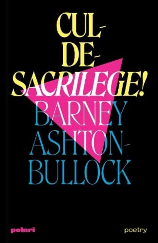 

Culdesacrilege by Barney Ashton-Bullock-Paperback