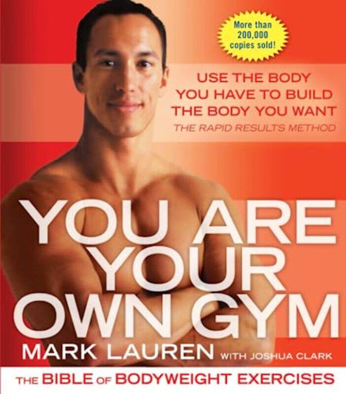 

You Are Your Own Gym: The Bible of Bodyweight Exercises , Paperback by Lauren, Mark - Clark, Joshua