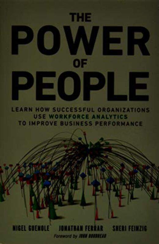 

Power of People The by Nigel GuenoleJonathan FerrarSheri Feinzig-Paperback